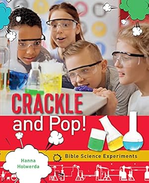 Immagine del venditore per Crackle and Pop: Bible Science Experiments venduto da Redux Books