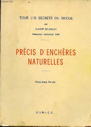 Seller image for Prcis d'enchres naturelles - deuxime partie - Tous les secrets du Bridge for sale by Le-Livre