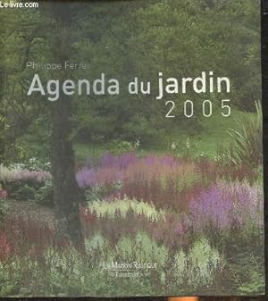 Bild des Verkufers fr Agenda du jardin 2005 zum Verkauf von Le-Livre