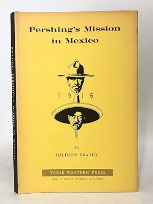 Image du vendeur pour Pershing's Mission in Mexico 1916 mis en vente par Queen City Books