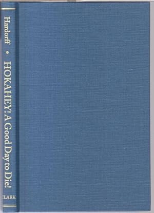 Seller image for Hokahey ! A good day to die ! The indian casualities of the Custer fight ( Frontier military series ). for sale by Antiquariat Carl Wegner