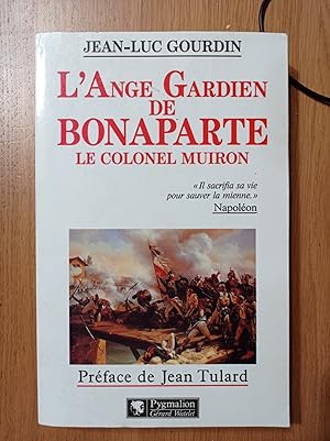 L\'ange gardien de Bonaparte: Le colonel Muiron, 1774-1796
