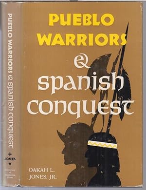 Image du vendeur pour Pueblo warriors & spanish conquest. mis en vente par Antiquariat Carl Wegner