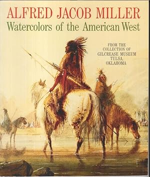 Seller image for Watercolors of the American west. - From the collection of the Gilcrease museum Tulsa, Oklahoma. - for sale by Antiquariat Carl Wegner