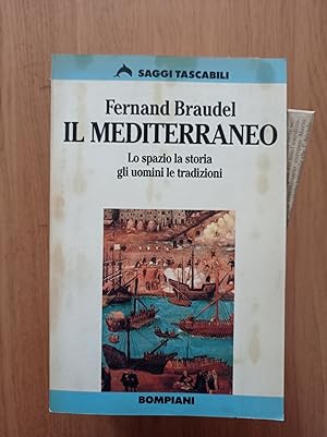 Il Mediterraneo : lo spazio la storia gli uomini le tradizioni