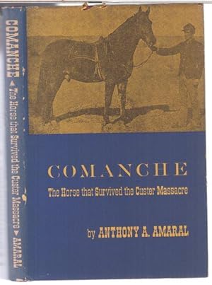 Seller image for Comanche. The horse that survived the Custer massacre. for sale by Antiquariat Carl Wegner