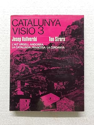 Imagen del vendedor de Catalunya visi / 3. L'Alt Urgell, Andorra, La Catalunya francesa, La Cerdanya a la venta por Campbell Llibres