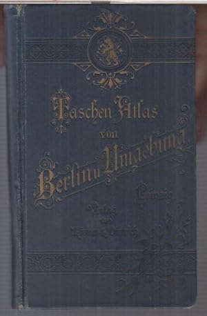 Taschen-Atlas von Berlin und Umgebung. 16 Sektionen in Farbendruck.