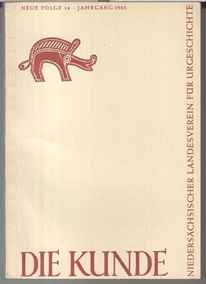 Imagen del vendedor de Die Kunde. Neue Folge 14, Jahrgang 1963. Mitteilungen des Niederschsischen Landesvereins fr Urgeschichte. - Aus dem Inhalt: Gerd Lttig und Hermann Schwabedissen - Ein Faustkeil von Stolzenau ( Weser ) / Dieter Zoller: Vorlufiger Bericht ber eine Rentierstation der Hamburger Stufe bei Querenstede, Kreis Ammerland / Otto Thielemann: Langelsheim-Rsekenbrink - Die mesolithische Mutterstation am Nordharz. a la venta por Antiquariat Carl Wegner