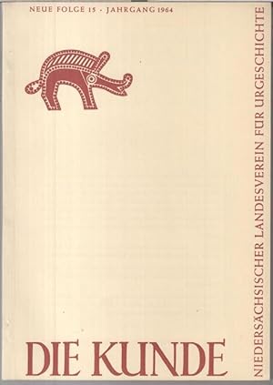 Imagen del vendedor de Die Kunde. Neue Folge 15, Jahrgang 1964. Mitteilungen des Niederschsischen Landesvereins fr Urgeschichte. - Aus dem Inhalt: O. Sickenberg - Mensch und Tier in der Altsteinzeit / Karl Kummer: Jura-Hornstein-Mesolithikum am Fu des Thster Berges bei Heinsen, Kreis Alfeld / O. Thielemann: Jungsteinzeitliche Grogerte-Funde im Nordharzvorland beiderseits der Oker. a la venta por Antiquariat Carl Wegner