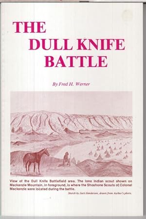 Bild des Verkufers fr The dull knife battle - 'Doomsday for the northern Cheyennes' - signed by the author ! zum Verkauf von Antiquariat Carl Wegner