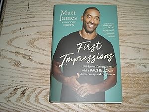 Seller image for First Impressions: Off Screen Conversations with a Bachelor on Race, Family, and Forgiveness for sale by R & B Diversions LLC