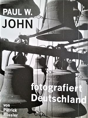 Bild des Verkufers fr Paul W. John fotografiert Deutschland. zum Verkauf von Querschnitt Antiquariat