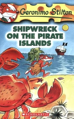 Immagine del venditore per Shipwreck on the Pirate Islands (Geronimo Stilton #18) venduto da WeBuyBooks