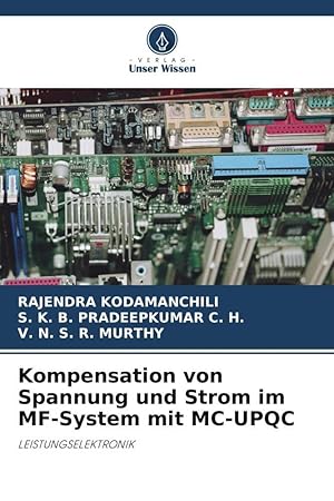 Bild des Verkufers fr Compensacin de la tensin y la corriente en el sistema de MF mediante MC-UPQC zum Verkauf von moluna