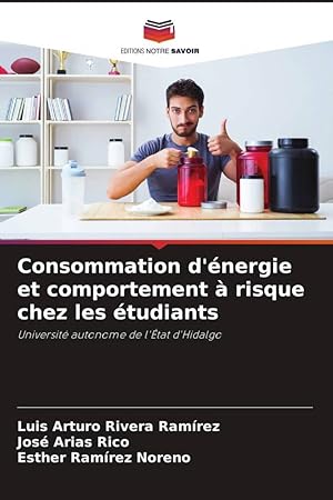 Imagen del vendedor de Consommation d\ nergie et comportement  risque chez les tudiants a la venta por moluna