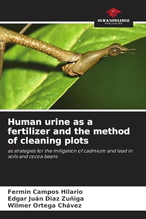 Seller image for Human urine as a fertilizer and the method of cleaning plots for sale by moluna