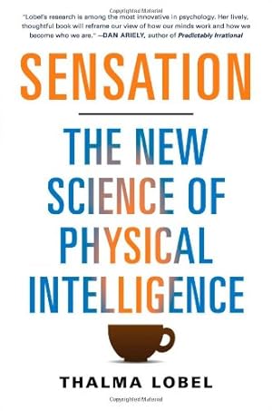 Bild des Verkufers fr Sensation: The New Science of Physical Intelligence zum Verkauf von WeBuyBooks