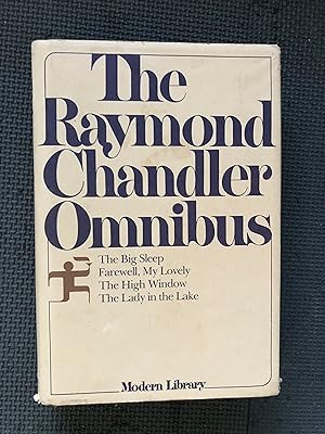 The Raymond Chandler Omnibus: The Big Sleep / Farewell My Lovely / The High Window / The Lady In ...