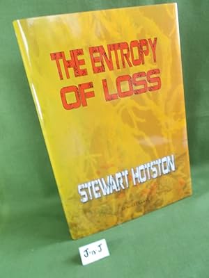 Seller image for THE ENTROPHY OF LOSS (Signed Numbered Limited) for sale by Jeff 'n' Joys Quality Books