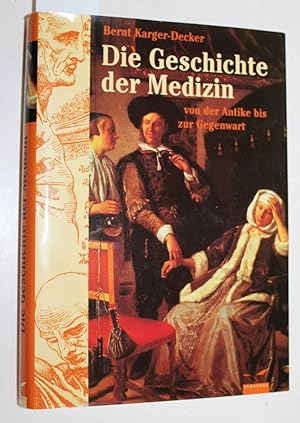 Seller image for Die Geschichte der Medizin : von der Antike bis zur Gegenwart. for sale by Versandantiquariat Kerstin Daras