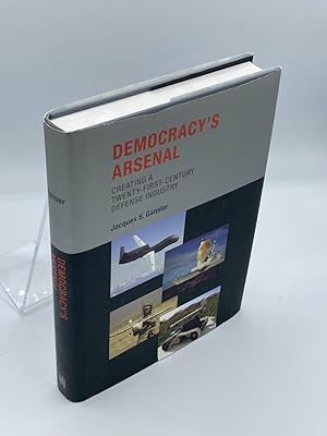 Bild des Verkufers fr Democracy's Arsenal Creating a Twenty-First-Century Defense Industry zum Verkauf von True Oak Books