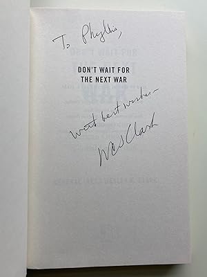 Seller image for Don't Wait for the Next War: A Strategy for American Growth and Global Leadership (Inscribed First Edition) for sale by M.S.  Books