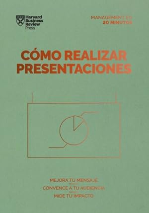 Imagen del vendedor de Cmo realizar presentaciones / Presentations : Mejora Tu Mensaje Convence a Tu Audiencia Mide Tu Impacto -Language: spanish a la venta por GreatBookPrices