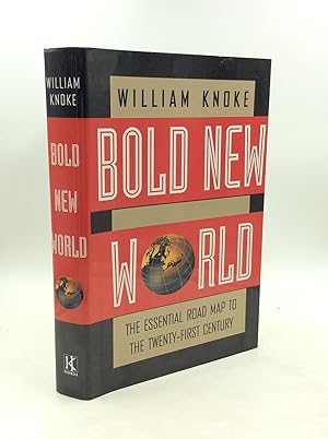 Seller image for BOLD NEW WORLD: The Essential Road Map to The Twenty-first Century for sale by Kubik Fine Books Ltd., ABAA