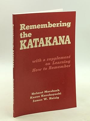 Seller image for REMEMBERING THE KATAKANA with a Supplement on Learning How to Remember for sale by Kubik Fine Books Ltd., ABAA