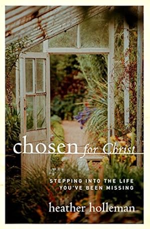 Bild des Verkufers fr Chosen For Christ: Stepping Into the Life You've Been Missing zum Verkauf von WeBuyBooks
