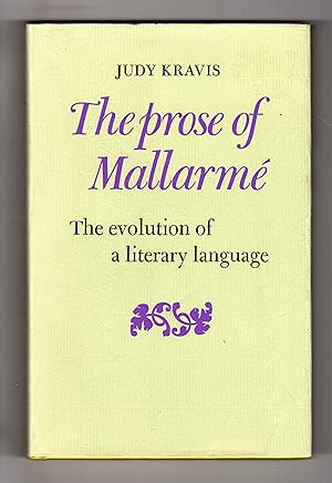 THE PROSE OF MALLARME: The Evolution of a Literary Language