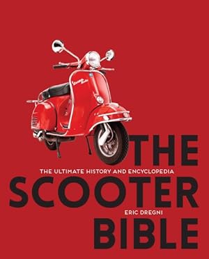 Seller image for Scooter Bible : The Ultimate History and Encyclopedia for sale by GreatBookPrices