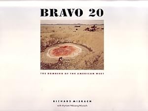 BRAVO 20: THE BOMBING OF THE AMERICAN WEST - SIGNED BY RICHARD MISRACH