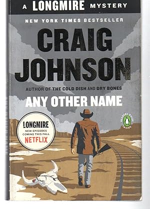 Image du vendeur pour Any Other Name: A Longmire Mystery mis en vente par EdmondDantes Bookseller