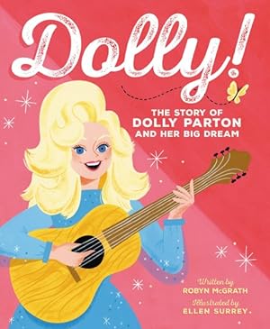 Seller image for Dolly! : The Story of Dolly Parton and Her Big Dream for sale by GreatBookPrices