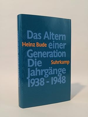 Das Altern einer Generation. [Neubuch] Die Jahrgänge 1938-1948.