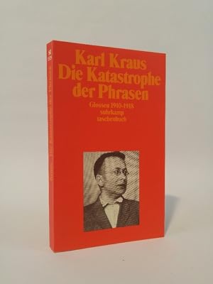 Seller image for Die Katastrophe der Phrasen. Glossen 1910 1918. for sale by ANTIQUARIAT Franke BRUDDENBOOKS