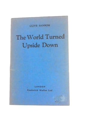 Seller image for The World Turned Upside Down. A Modern Morality Play for sale by World of Rare Books