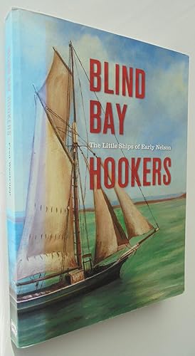 Blind Bay Hookers. The Little Ships of Early Nelson