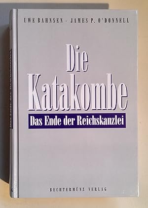 Die Katakombe. Das Ende der Reichskanzlei.