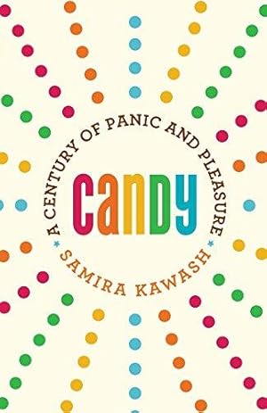 Seller image for Candy: A Century of Panic and Pleasure for sale by WeBuyBooks