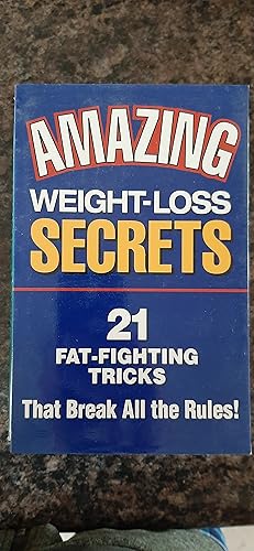 Seller image for Amazing Weight-Loss Secrets: 21 Fat-Fighting Tricks for sale by Darby Jones