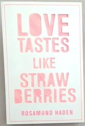 Imagen del vendedor de Love Tastes Like Strawberries a la venta por Chapter 1