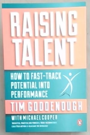 Imagen del vendedor de Raising Talent - How to Fast-track Potential into Performance a la venta por Chapter 1
