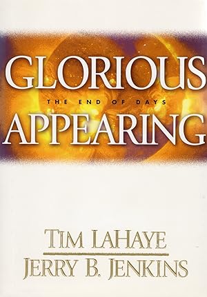 Glorious Appearing : The End Of Days :