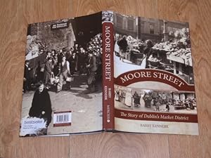Seller image for Moore Street, The Story of Dublin's Market District for sale by Dublin Bookbrowsers