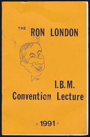 Seller image for The Ron London I. B. M. Convention Lecture: A Collection of Easy-To-Do and Easy-To-Make Magical Ideas for sale by JNBookseller