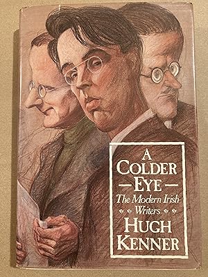 Seller image for A Colder Eye: The Modern Irish Writers for sale by BBBooks