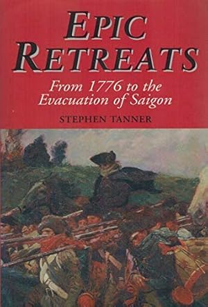Seller image for Epic Retreats: From 1776 to the Evacuation of Saigon for sale by WeBuyBooks